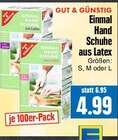 Einmal Handschuhe aus Latex Angebote von GUT & GÜNSTIG bei EDEKA Wetzlar für 4,99 €