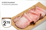 Aktuelle Rindfleisch Angebote bei GLOBUS in Oberhausen Aktuelles Roastbeef Angebot bei GLOBUS in Oberhausen ab 2,79 €