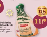 tegut Effelder-Rauenstein - Polnische Gänsekeule Angebot im Prospekt Polnische Gänsekeule bei tegut im Effelder-Rauenstein Prospekt für 11,99 €