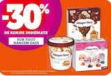 Promo -30% DE REMISE IMMÉDIATE SUR TOUT HAAGEN DAZS à  dans le catalogue Bi1 à Troyes