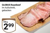 Roastbeef im Angebot bei GLOBUS in Kerpen Roastbeef Angebote von Globus bei GLOBUS Kerpen für 2,99 €