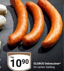 Debrecziner im Angebot bei GLOBUS in Amberg Debrecziner Angebote von Globus bei GLOBUS Amberg für 10,90 €