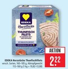 Herzstücke Thunfischfilets Angebote von EDEKA bei Marktkauf Schwäbisch Gmünd für 2,22 €