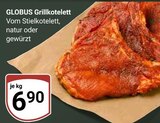 Grillkotelett im Angebot bei GLOBUS in Jena Grillkotelett Angebote von GLOBUS bei GLOBUS Jena für 6,90 €