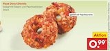 Aktuelles Pizza Donut Diavolo Angebot bei Netto Marken-Discount in Wuppertal ab 0,99 €