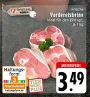 EDEKA Stolberg - Frische Vordereisbeine Angebot im Prospekt Frische Vordereisbeine bei EDEKA im Stolberg Prospekt für 3,49 €