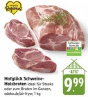 Hofglück Schweine-Halsbraten im Angebot bei E center in Singen Hofglück Schweine-Halsbraten Angebote von Von Herzen Regional bei E center Singen für 9,99 €
