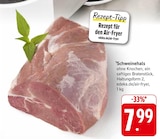 Schweinehals im Angebot bei EDEKA in Saarbrücken Schweinehals Angebote bei EDEKA Saarbrücken für 7,99 €