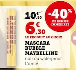 Mascara Bubble - Maybelline - Super U à Quimper Mascara Bubble - Maybelline en promo chez Super U Quimper à 6,30 €