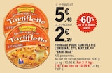 Fromage pour Tartiflette L'Original 27% Mat.Gr. - Ermitage dans le catalogue E.Leclerc