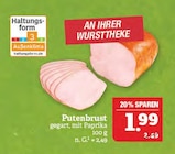 Putenbrust im Angebot bei Marktkauf in Bautzen Putenbrust Angebote bei Marktkauf Bautzen für 1,99 €