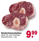 Rinderbeinscheiben im Angebot bei E center in Karlsruhe Rinderbeinscheiben Angebote bei E center Karlsruhe für 9,99 €