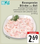 Riesengarnelen Dillrahm oder Aioli Angebote bei E center Langenfeld für 2,69 €