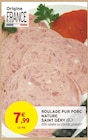 Promo Roulade pur porc nature à 7,99 € dans le catalogue Intermarché Super à Camiers