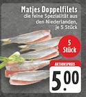 EDEKA - Matjes Doppelfilets Angebot im Prospekt Matjes Doppelfilets bei EDEKA im Prospekt "" für 5,00 €