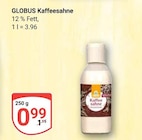 Kaffeesahne im Angebot bei GLOBUS in Erftstadt Kaffeesahne Angebote von GLOBUS bei GLOBUS Erftstadt für 0,99 €