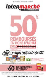 Prospectus Intermarché à Aubervilliers, "50% REMBOURSÉS EN BONS D'ACHAT SUR TOUT LE RAYON SURGELÉS SUCRÉS", 12 pages, 16/04/2024 - 28/04/2024