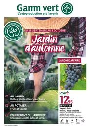 Gamm Vert Catalogue "Jardin d'automne", 8 pages, Semoutiers-Montsaon, 28/09/2022 - 09/10/2022 Gamm Vert Catalogue "Jardin d'automne", 8 pages, Semoutiers-Montsaon, 28/09/2022 - 09/10/2022