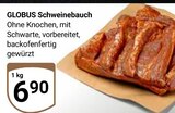 Schweinebauch Angebote von Globus bei GLOBUS Völklingen für 6,90 €