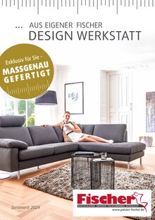 Polstermöbel Fischer Prospekt "AUS EIGENER DESIGN WERKSTATT" mit  Seiten (Steinach, Straubing-Bogen)