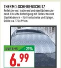 Aktuelle Eibe Angebote bei Marktkauf in Bielefeld Aktuelles THERMO-SCHEIBENSCHUTZ Angebot bei Marktkauf in Bielefeld ab 6,99 €