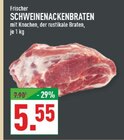 Aktuelle Braten Angebote bei Marktkauf in Münster Aktuelles Schweinenackenbraten Angebot bei Marktkauf in Münster ab 5,55 €