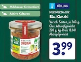 Bio-Kimchi von Nur Nur Natur für 3,99 € bei ALDI SÜD im Angebot Bio-Kimchi von Nur Nur Natur im aktuellen ALDI SÜD Prospekt