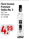 Premium Vodka No. 5 im Trinkgut Prospekt Premium Vodka No. 5 von Fürst Uranov im aktuellen Trinkgut Prospekt für 4,99 €