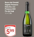Organic Prosecco Extra Dry im Angebot bei GLOBUS in Oberhausen Organic Prosecco Extra Dry Angebote von Bosco dei Cirmioli bei GLOBUS Oberhausen für 5,99 €