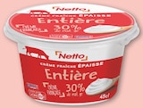 Crème fraîche épaisse entière - Netto en promo chez Netto Crème fraîche épaisse entière - Netto dans le catalogue Netto