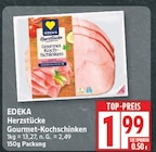 Herzstücke Gourmet-Kochschinken von EDEKA für 1,99 € bei EDEKA im Angebot Herzstücke Gourmet-Kochschinken von EDEKA im aktuellen EDEKA Prospekt