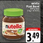 Plant Based im Angebot bei EDEKA in Ibbenbüren Plant Based Angebote von nutella bei EDEKA Ibbenbüren für 3,49 €