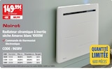 Radiateur céramique à inertie sèche amaroc blanc - NOIROT en promo chez Screwfix Metz à 149,99 €