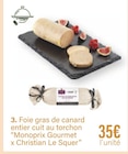 Foie gras de canard entier cuit au torchon Monoprix Gourmet x Christian Le Squer - Monoprix Gourmet dans le catalogue Monoprix