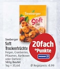 Soft Trockenfrüchte von Seeberger für 4,99 € bei EDEKA im Angebot Soft Trockenfrüchte von Seeberger im aktuellen EDEKA Prospekt