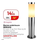 Borne extérieure BERGEN - INSPIRE - Weldom à Rosny-sous-Bois Borne extérieure BERGEN - INSPIRE en promo chez Weldom Rosny-sous-Bois à 14,90 €