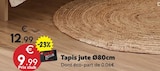 Tapis jute Ø80cm en promo chez Maxi Bazar Roubaix à 9,99 €