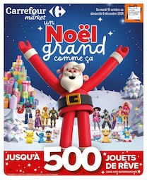 Catalogue Carrefour Market en cours à Trémouilles et aux alentours : «un Noël grand comme ça» avec 56 pages, valable du 15/10/2024 au 08/12/2024