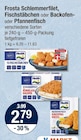 Schlemmerfilet von Frosta im aktuellen V-Markt Prospekt für 2,79 €