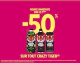 -50% remise immédiate sur le 2ème sur tout Crazy Tiger à Intermarché Contact dans Lansargues