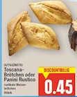 Aktuelles Toscana-Brötchen oder Panini Rustico Angebot bei E center in Berlin ab 0,45 €