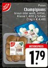 Aktuelle Pilze Angebote bei E center in Duisburg Aktuelles Champignons Angebot bei E center in Duisburg ab 1,79 €