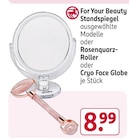 Standspiegel, Rosenquarz-Roller oder Cryo Face Globe von For Your Beauty im aktuellen Rossmann Prospekt für 8,99 €
