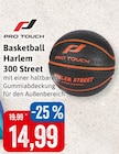 Basketball Harlem 300 Street im Angebot bei Kaufhaus Stolz in Neubrandenburg Basketball Harlem 300 Street Angebote von Pro Touch bei Kaufhaus Stolz Neubrandenburg für 14,99 €