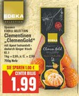 Clementinen "ClemenGold" von EDEKA SELECTION im aktuellen E center Prospekt für 1,99 €