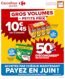 Catalogue Supermarchés de Carrefour Market à Villeneuve-Saint-Georges Prospectus Carrefour Market à Villeneuve-Saint-Georges, "GROS VOLUMES = PETITS PRIX", 28 pages, 25/04/2025 - 12/05/2025