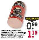 E center Mainz - Delikate Lyoner mit Kalbfleisch Angebot im Prospekt Delikate Lyoner mit Kalbfleisch bei E center im Mainz Prospekt für 0,99 €