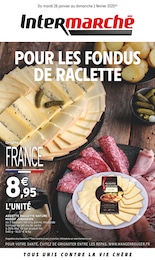 Catalogue Supermarchés Intermarché en cours à Pont-Saint-Vincent et alentours, POUR LES FONDUS DE RACLETTE, 8 pages, 28/01/2025 - 02/02/2025