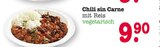 Chili sin Carne Angebote bei E center Ludwigshafen für 9,90 €