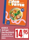 EDEKA Schulzendorf - Airfryer-Das Kochbuch Angebot im Prospekt Airfryer-Das Kochbuch bei EDEKA im Schulzendorf Prospekt für 14,95 €